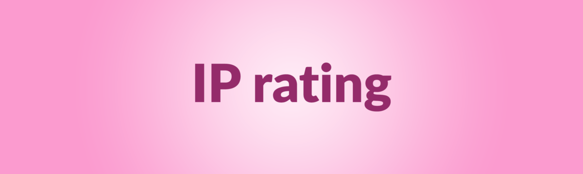 IP Rating: two numbers, one answer